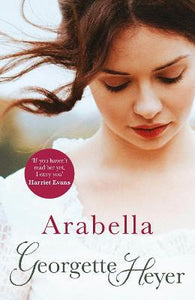 Arabella : Georgette Heyer Classic Heroines