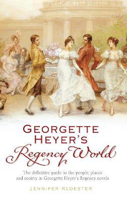 Georgette Heyer'S Regency World