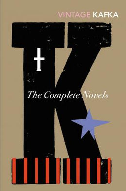 The Complete Novels : Includes The Trial, Amerika and The Castle - BookMarket