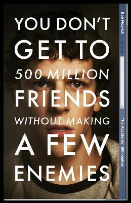 The Accidental Billionaires : Sex, Money, Betrayal and the Founding of Facebook