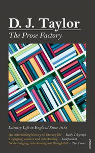 The Prose Factory : Literary Life in Britain Since 1918 - BookMarket