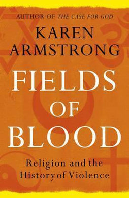 Fields of Blood : Religion and the History of Violence - BookMarket