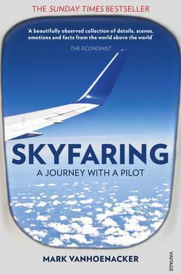 Skyfaring: A Journey With A Pilot /P - BookMarket