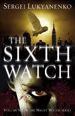 The Sixth Watch : (Night Watch 6)