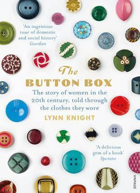 The Button Box : The Story of Women in the 20th Century Told Through the Clothes They Wore - BookMarket
