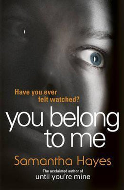 You Belong To Me : Have you ever felt watched? - BookMarket