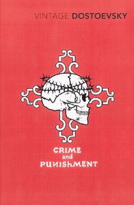 New vintage : Crime and Punishment : Translated by Richard Pevear & Larissa Volokhonsky