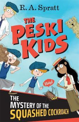 The Peski Kids 1: The Mystery of the Squashed Cockroach - BookMarket