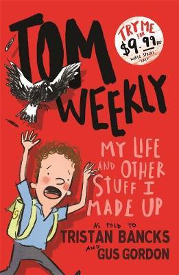 Tom Weekly 1: My Life and Other Stuff I Made Up - BookMarket