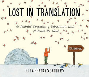 Lost in Translation : An Illustrated Compendium of Untranslatable Words