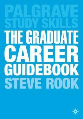 The Graduate Career Guidebook : Advice for Students and Graduates on Careers Options, Jobs, Volunteering, Applications, Interviews and Self-employment - BookMarket