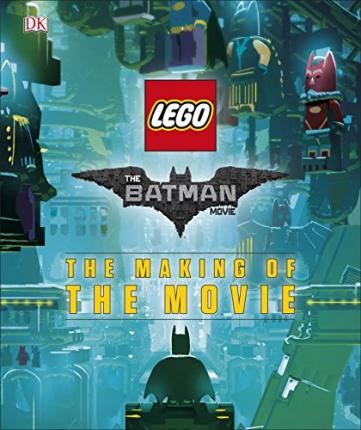 The Lego (R) Batman Movie The Making Of The Movie