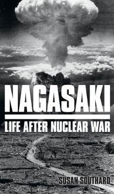 Nagasaki: Life After Nuclear War - BookMarket