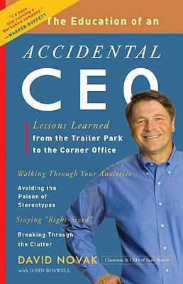 The Education of an Accidental CEO : Lessons Learned from the Trailer Park to the Corner Office - BookMarket