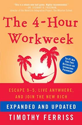 The 4-Hour Workweek, Expanded and Updated : Expanded and Updated...