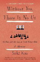 Without You, There Is No Us : Undercover Among the Sons of North Korea's Elite