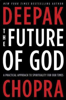 The Future of God : A Practical Approach to Spirituality for Our Times - BookMarket