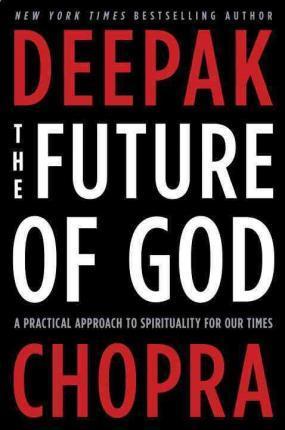 The Future of God : A Practical Approach to Spirituality for Our Times - BookMarket