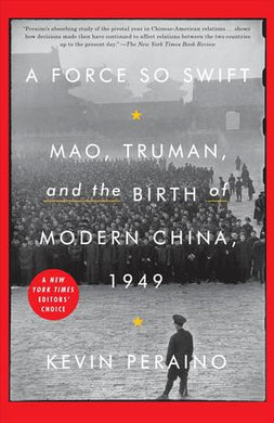 A Force So Swift : Mao, Truman, and the Birth of Modern China, 1949 - BookMarket