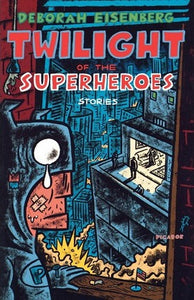 Twilight Of Superheroes /P - BookMarket