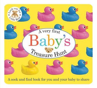 Baby's First Treasure Hunt : A Seek and Find Book for You and Your Baby to Share