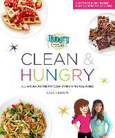 Hungry Girl Clean & Hungry : Easy All-Natural Recipes for Healthy Eating in the Real World - BookMarket
