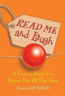 Read Me and Laugh : A funny poem for every day of the year chosen by - BookMarket
