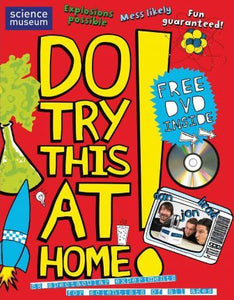 Do Try This At Home!