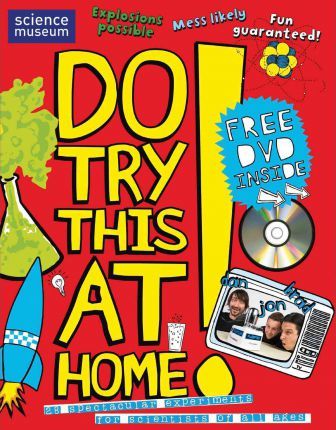 Do Try This At Home!