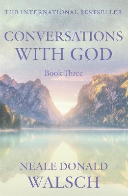 Conversations With God Bk 3