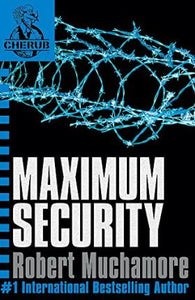 CHERUB: Maximum Security : Book 3