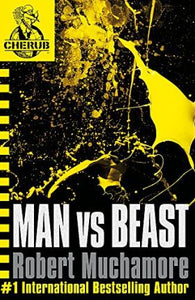 CHERUB: Man vs Beast : Book 6
