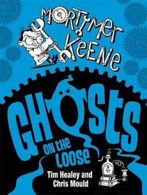 Mortimer Keene: Ghosts On Loose - BookMarket
