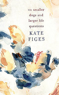 On Smaller Dogs & Larger Life Questions /H - BookMarket
