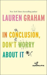 In Conclusion, Don'T Worry About It /H - BookMarket