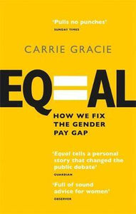 Equal : How we fix the gender pay gap
