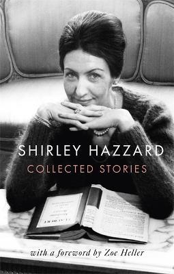Collected Stories Of Shirley Hazzard