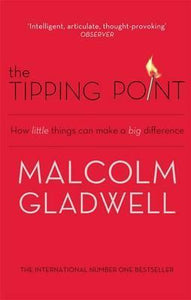 The Tipping Point : How Little Things Can Make a Big Difference - BookMarket