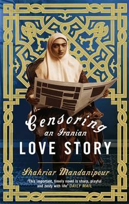Censoring An Iranian Love Story /Bp - BookMarket