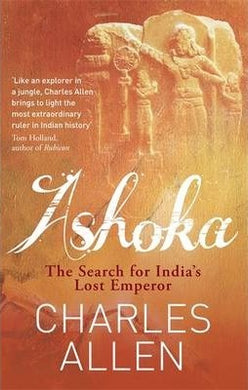 Ashoka: India'S Lost Emperor /P - BookMarket