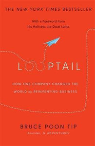 Looptail : How One Company Changed the World by Reinventing Business - BookMarket