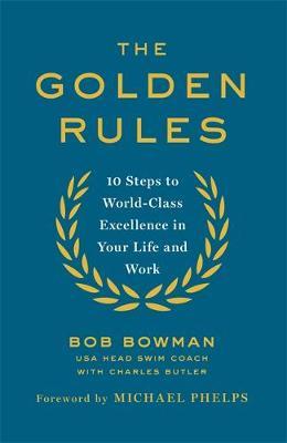 Golden Rules: 10 Steps To Excellence /P - BookMarket