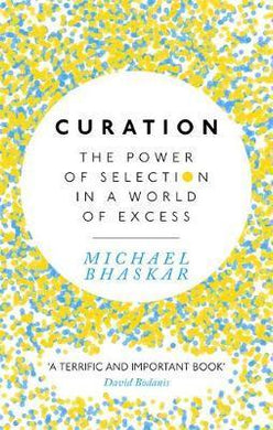 Curation : The power of selection in a world of excess - BookMarket