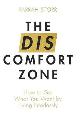 The Discomfort Zone : How to Get What You Want by Living Fearlessly - BookMarket