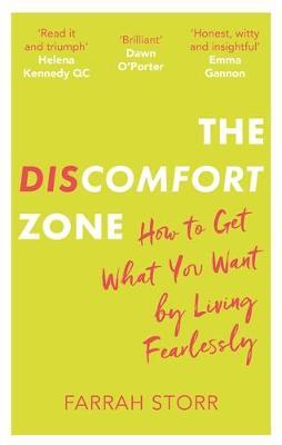 The Discomfort Zone : How to Get What You Want by Living Fearlessly