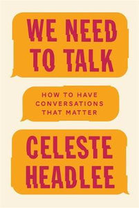 We Need To Talk : How to Have Conversations That Matter - BookMarket