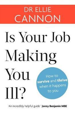 Is Your Job Making You Ill? : How to survive and thrive when it happens to you - BookMarket