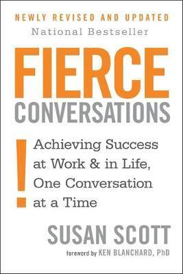Fierce Conversations : Achieving success in work and in life, one conversation at a time - BookMarket