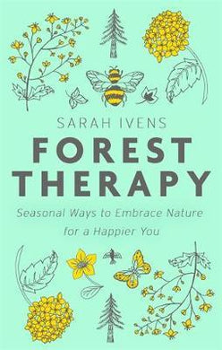 Forest Therapy : Seasonal Ways to Embrace Nature for a Happier You - BookMarket