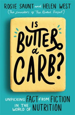 Is Butter a Carb? : Unpicking Fact from Fiction in the World of Nutrition - BookMarket